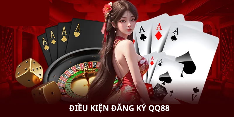Đăng Ký QQ88 - Từng Bước Thực Hiện Tạo Nick Trong 1 Phút 1 Điều kiện cơ bản anh em cần có khi đăng ký QQ88 để bắt độ
